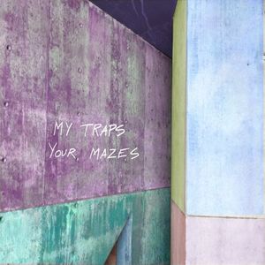 My Traps Your Mazes