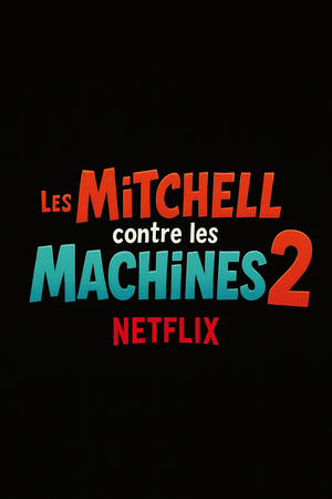 Les Mitchell contre les machines 2