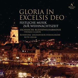 Gloria In Excelsis Deo: Festliche Musik Zur Weihnachtszeit