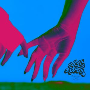 Stay Away (From Me) (live) (Live)