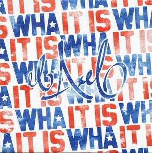 It Is Wha It Is