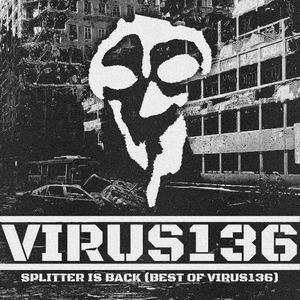 Splitter Is Back (Best of Virus136)