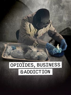Opioïdes, business & addiction