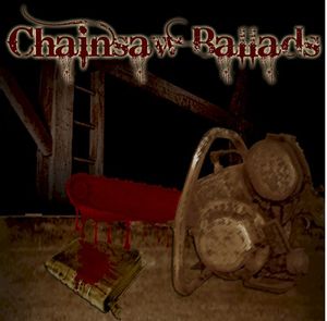 Chainsaw Ballads (EP)
