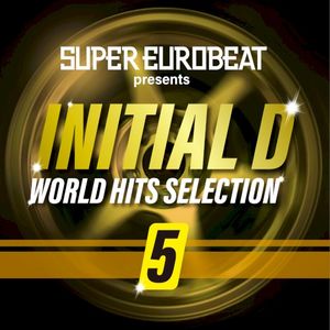 Super Eurobeat Presents Initial D World Hits Selection 5