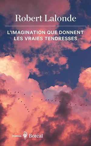 L'imagination que donnent les vraies tendresses