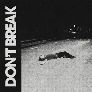 Don't Break (Single)