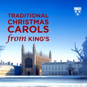 Traditional Christmas Carols from King's
