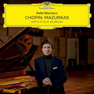 Mazurkas opp. 6, 17, 24, 41, 50, 56 & 63