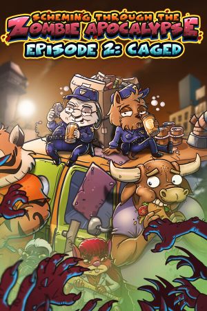 Scheming Through the Zombie Apocalypse Episode 2: Caged