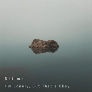 I'm Lonely, But That's Okay (EP)