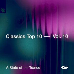 A State of Trance: Classics Top 10, Vol. 10