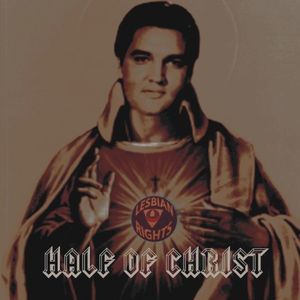 Half Of Christ