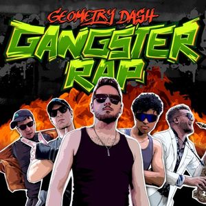 GEOMETRY DASH GANGSTER RAP (Single)