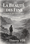 La Beauté des Fins