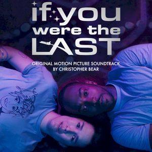 If You Were the Last: Original Motion Picture Soundtrack (OST)