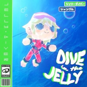 DIVE IN THE JELLY