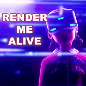 Render Me Alive (female version) (Single)