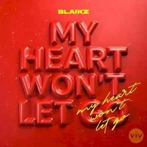 My Heart Won’t Let Go (Single)