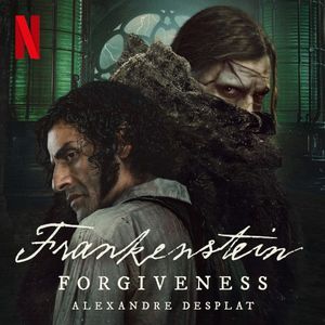 Forgiveness (From the Netflix Film "Frankenstein") (Single)