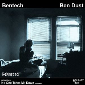 No One Takes Me Down (Ben Dust Remix) / That (Single)