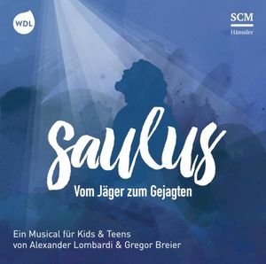 Saulus - Vom Jäger zum Gejagten