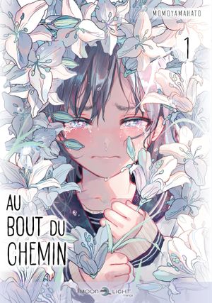 Au bout du chemin, tome 1