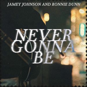 Never Gonna Be (Single)
