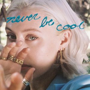 Never Be Cool (Single)