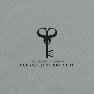 PLEASE, JUST BREATHE (THE SECRET SESSIONS) (Single)