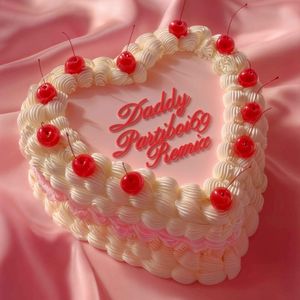 DADDY (Partiboi69 remix)