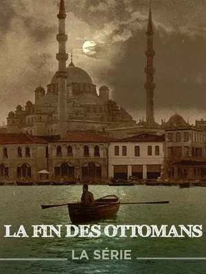 La fin des Ottomans