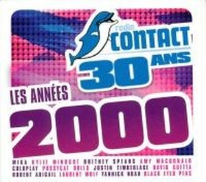 Radio Contact 30 ans : Les Années 2000