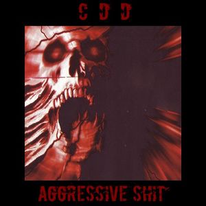 AGGRESSIVE SHIT