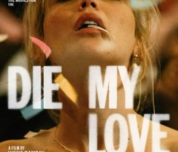 image-https://media.senscritique.com/media/000023238203/0/die_my_love.jpg