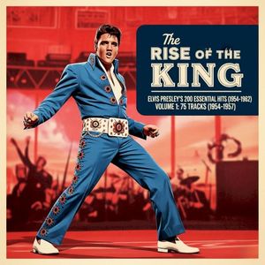 The Rise of the King: Elvis Presley's 200 Essential Hits