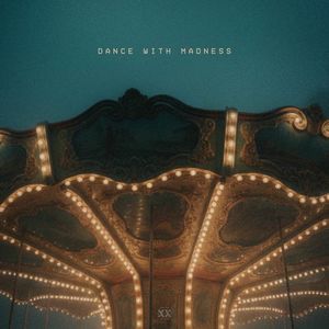 Dance With Madness (Single)