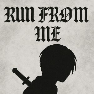 Run From Me (Single)
