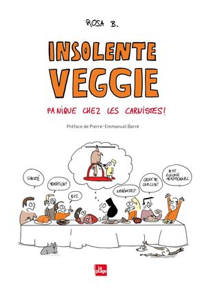 Panique chez les carnistes - Insolente Veggie, tome 5