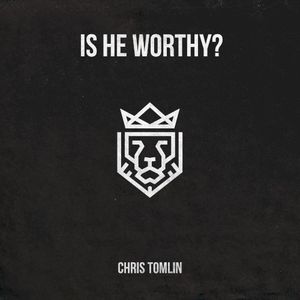 Is He Worthy? (Single)