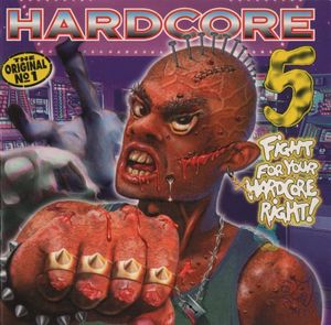 Hardcore 5 (Fight For Your Hardcore Right!)