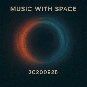 Music with Space: 20200925