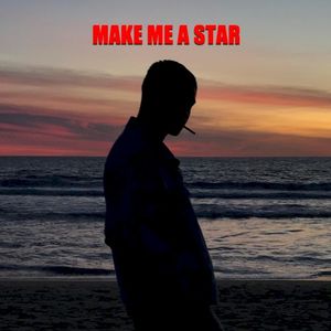 Make Me a Star (Single)