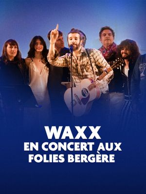 Waxx en concert aux Folies Bergère