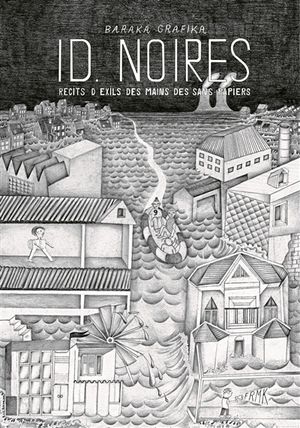 ID noires : récits d'exils des mains des sans-papiers