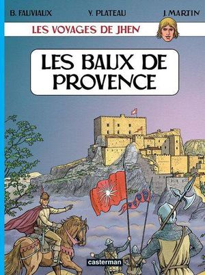 Les Baux de Provence - Les Voyages de Jhen, tome 1