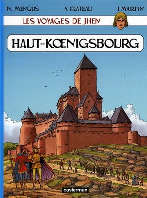 Haut-Koenigsbourg - Les Voyages de Jhen, tome 4