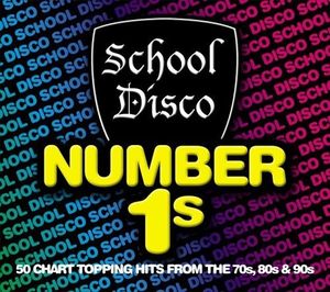 School Disco Presents Number 1s!