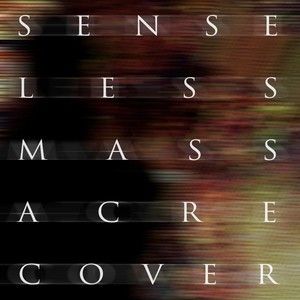 Senseless Massacre (Single)