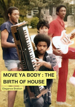 Move Ya Body: The Birth of House